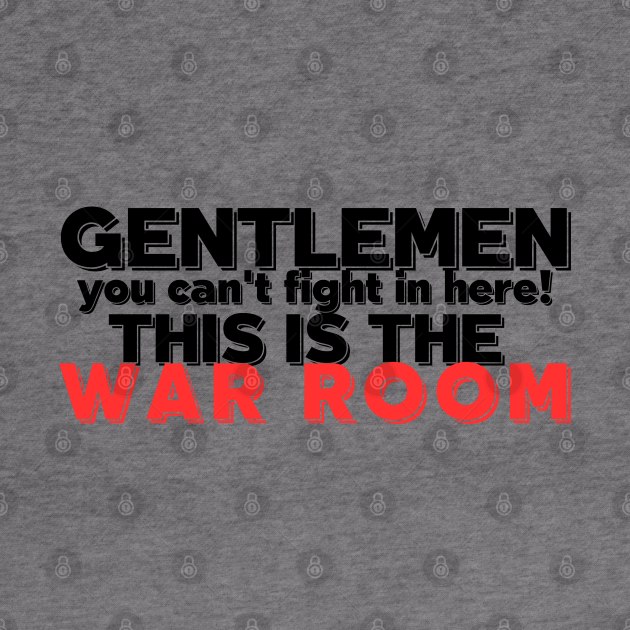 No Fighting in the War Room by vk09design